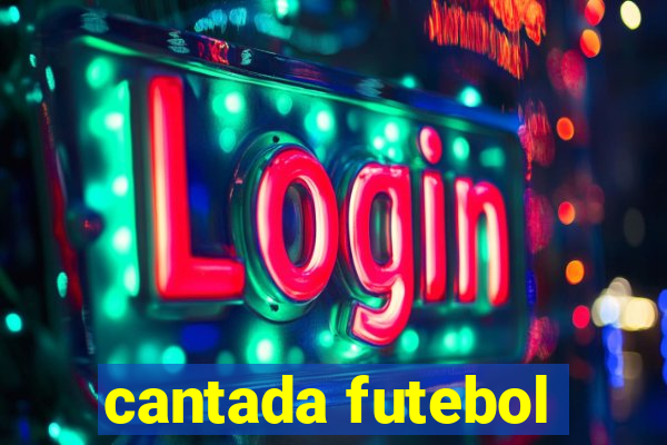 cantada futebol